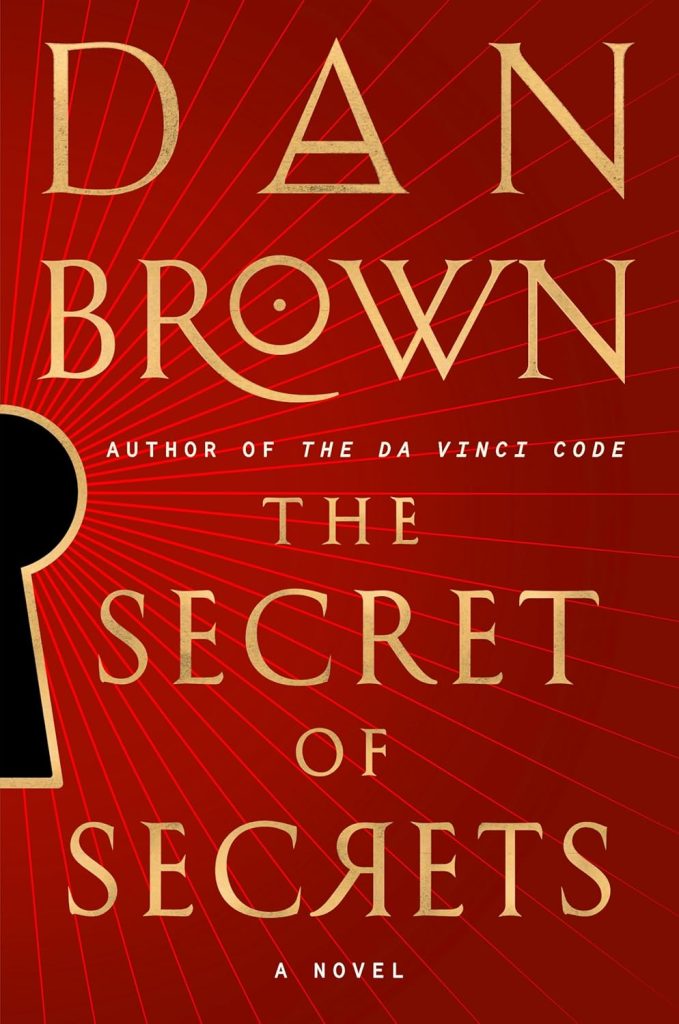 The Secret of Secrets: A Novel (Robert Langdon Book 6) Kindle Edition